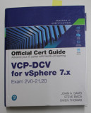 VCP - DCV FOR vSPHERE 7.x - EXAM 2VO - 21.20 - OFFICIAL CERT GUIDE by JOHN A DAVIS ..QWEN THOMAS , 2021, CD INCLUS *