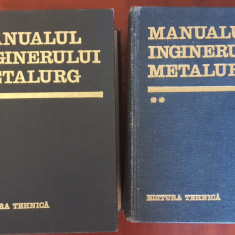 Manualul inginerului metalurgic (2 vol.) - Suzana Gâdea (coordonator)