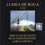 Mircea Rusu Band, Maia Morgenstern, Adrian Pintea &ndash; Lumea de roua (2 CD)