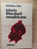 Istoria literaturii neoafricane- Janheinz Jahn