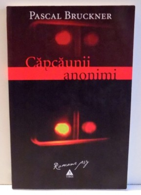 CAPCAUNII ANONIMI de PASCAL BRUCKNER , 1998 foto