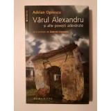 Adrian Oprescu - Vărul Alexandru și alte povești adevărate (ediția a doua)