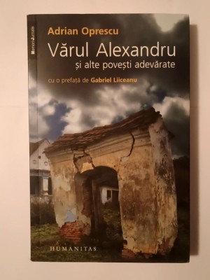 Adrian Oprescu - Vărul Alexandru și alte povești adevărate (ediția a doua) foto