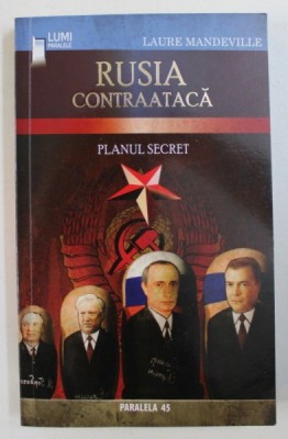 RUSIA CONTRAATACA - PLANUL SECRET de LAURE MANDEVILLE , 2009 foto