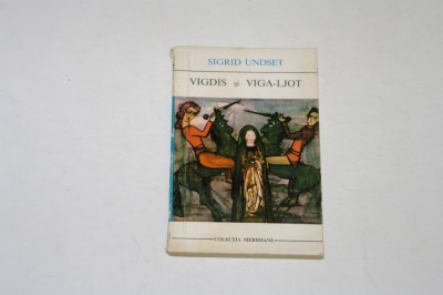 Vigdis si Viga-Ljot - Sigrid Undset foto