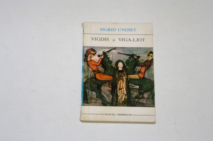 Vigdis si Viga-Ljot - Sigrid Undset