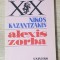 ALEXIS ZORBA - Nikos Kazantzakis