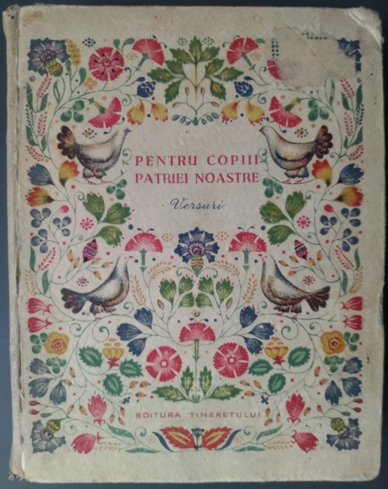 VERSURI PENTRU COPIII PATRIEI NOASTRE (ED. TINERETULUI 1953)[Maria Banus/Mihai Beniuc/Nina Cassian/Dan Desliu/Ion Horea/Nicolae Labis/Florin Mugur+49]