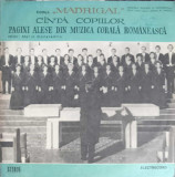 Disc vinil, LP. Corul Madrigal Canta Copiilor. Pagini Alese Din Muzica Corala Romaneasca-CORUL MADRIGAL