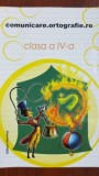 Comunicare.ortgrafie.ro clasa a IV-a -Alexandru Creanga, Clasa 4