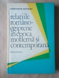 Constantin Botoran - Relațiile rom&acirc;no-egiptene &icirc;n epoca modernă și contemporană (tiraj 900 ex.)