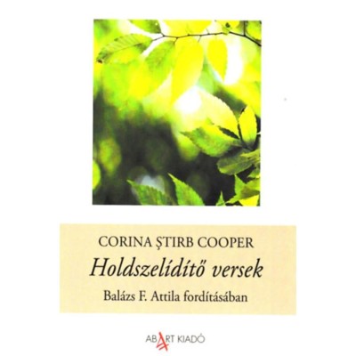 Holdszel&amp;iacute;d&amp;iacute;tő versek - Corina Stirb Cooper foto