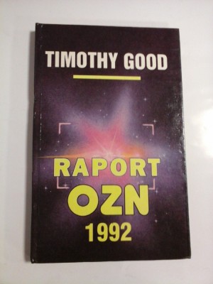RAPORT OZN 1992 - Timothy GOOD foto