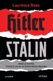 Hitler si Stalin - Laurence Rees - Litera
