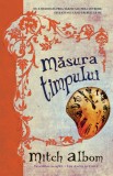 Masura timpului - Mitch Albom - Rao