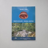 Iacob I. Voia, Roata de apa - primul motor, Timisoara, Ed. Orizonturi Universitare, Banat, 2007