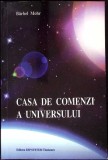 CASA DE COMENZI A UNIVERSULUI. INDRUMATOR PENTRU REACTIVAREA MIRACOLELOR-BARBEL MOHR-344164