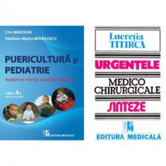 Pachet Puericultura si pediatrie si Urgentele medico-chirurgicale. Indreptar si Sinteze pentru asistentii medicali - Crin Marcean, Lucretia Titirca