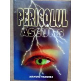 Manuel Vasquez - Pericolul ascuns (Editia: 2000)