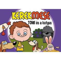 Kerekmese: Tomi &eacute;s a kutyus