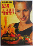 639 de retete dietetice &ndash; Sandu Marin