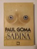 Paul Goma - Sabina (1991)