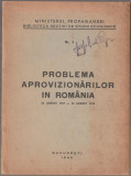 Problema aprovizionarii in Romania (23 august 1944 - 23 august 1945)