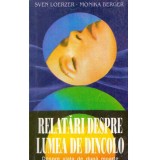 Sven Loerzer, Monika Berger - Relatari despre lumea de dincolo - 134492