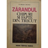 Florian Dudas - Zarandul. Chipuri si fapte din trecut (Editia: 1981)