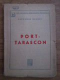 Alphonse Daudet - Port-Tarascon (1940)