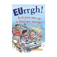 EUrrgh! : Is it Just Me or is Europe merde?