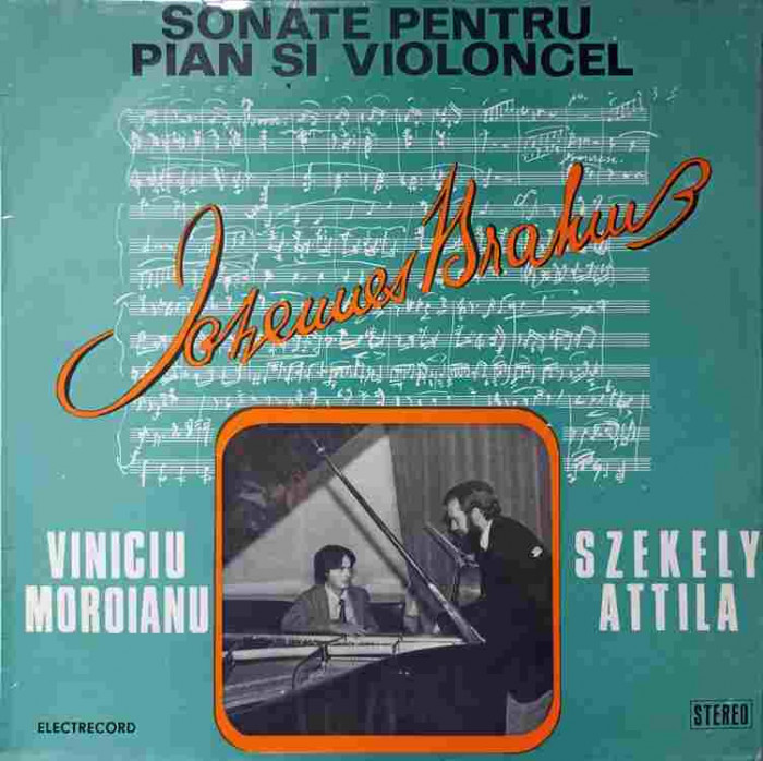 Disc vinil, LP. SONATE PENTRU PIAN SI VIOLONCEL-JOHANNES BRAHMS