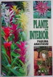 Plante de interior - Paulina Anastasiu, Carte Beletristica