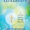 The Twelve Steps and the Sacraments: A Catholic Journey Through Recovery