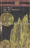 Oul de Cristal - H.G. Wells - Opere Alese, Roman, Editura Tineretului, 1965, 413 pagini, limba romana