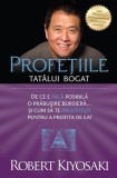 Profeţiile tatălui bogat - Paperback brosat - Robert T. Kiyosaki, Sharon L. Lechter - Curtea Veche