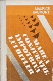 Marea Conjurație &Icirc;mpotriva Lui Hitler - Maurice Baumont, 1976, Ed. Științifică și Enciclopedică, Istorie, Hardcover