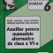 LIMBA SI LITERATURA ROMANA. AUXILIAR PENTRU MANUALELE ALTERNATIVE DE CLASA A VI-A-I. COJOCARU, E. BUTNARU, -237606