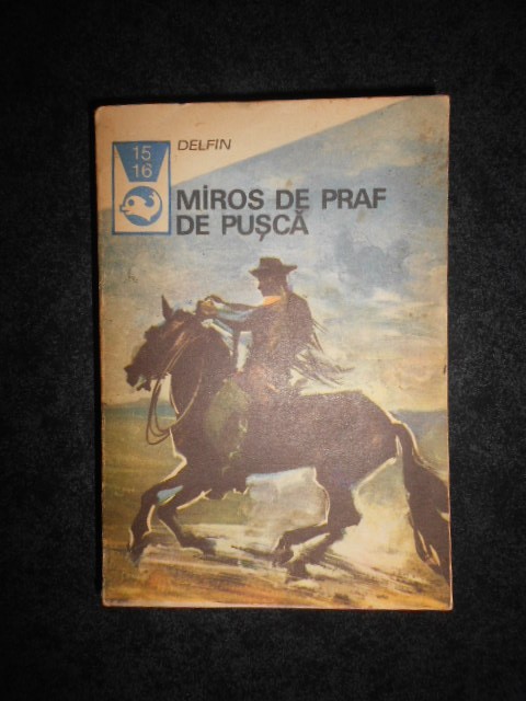 Miros de praf de pusca. Texte din literatura western