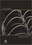 Desprindere - Paperback brosat - Mina Decu - Charmides, 2024