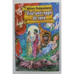 VISUL UNEI NOPTI DE VARA de WILLIAM SHAKESPEARE , ANII &#039;2000