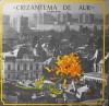 Disc vinil, LP. CRIZANTEMA DE AUR. ROMANTE-MIHAELA OANCEA, GLICERIA GACIU, OCTAVIAN HUIANU, DOINA FLORISCA,-265354, Electrecord