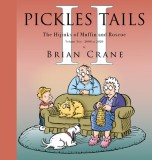 Pickles Tails Volume Two: Subtitle the Hijinks of Muffin &amp; Roscoe Volume Two: 2008-2020