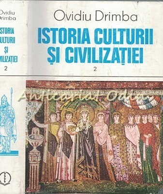 Istoria Culturii Si Civilizatiei II - Ovidiu Drimba foto