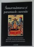 INMORMANTAREA SI PARASTASELE CUVENITE de NICODIM MANDITA , 2007