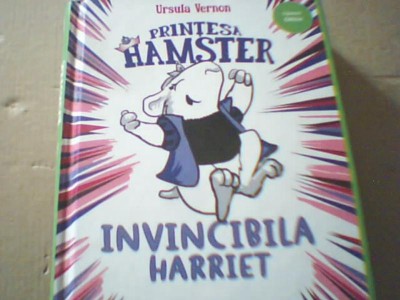 Ursula Vernon - PRINTESA HAMSTER. INVINCIBILA HARRIET ( editura Arthur, 2021 ) foto