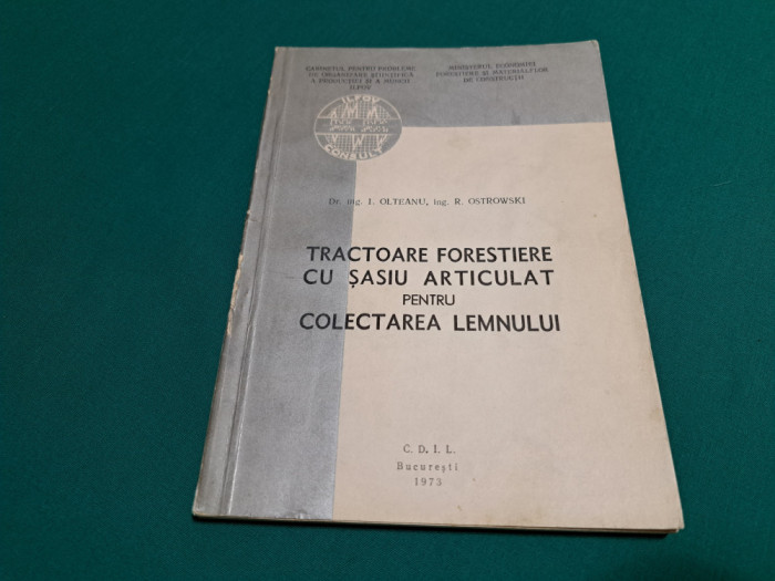 TRACTOARE FORESTIERE CU ȘASIU ARTICULAT PENTRU COLECTAREA LEMNULUI * 1973 *