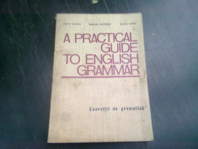 A practical guide to English grammar - exercitii de gramatica , Edith Ilovici , 1972 foto