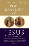 Jesus of Nazareth: From His Transfiguration Through His Death and Resurrection