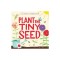 Plant the Tiny Seed